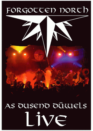 Forgotten North : As Dusend Düwels Live